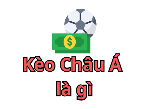 Kèo cược bóng châu á